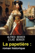 eBook: La papetière : roman historique