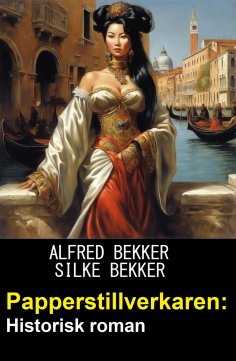 eBook: Papperstillverkaren: Historisk roman