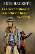 eBook: ​Een heet pistool in een delicate hand: Western