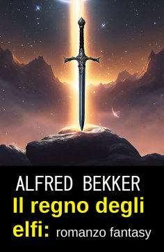 ebook: Il regno degli elfi: romanzo fantasy