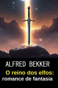 eBook: O reino dos elfos: romance de fantasia
