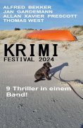 eBook: Krimi Festival 2024: 9 Thriller in einem Band