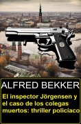 eBook: El inspector Jörgensen y el caso de los colegas muertos: thriller policíaco