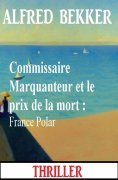 eBook: Commissaire Marquanteur et le prix de la mort : France Polar