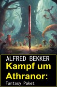 eBook: Kampf um Athranor: Fantasy Paket