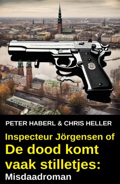 eBook: Inspecteur Jörgensen of De dood komt vaak stilletjes: Misdaadroman