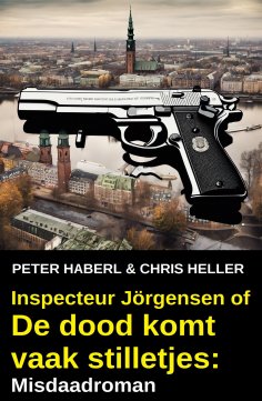 ebook: Inspecteur Jörgensen of De dood komt vaak stilletjes: Misdaadroman