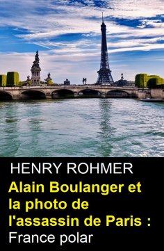 eBook: Alain Boulanger et la photo de l'assassin de Paris : France polar