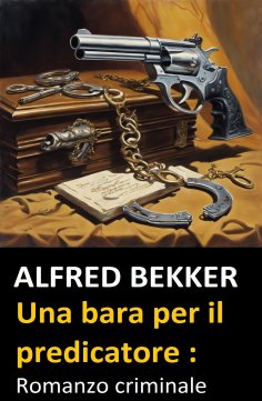 eBook: Una bara per il predicatore : Romanzo criminale