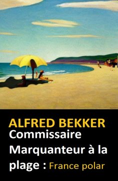 eBook: Commissaire Marquanteur à la plage : France polar