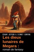 eBook: Les dieux lunaires de Megara : roman de fantasy