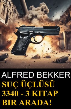eBook: Suç Üçlüsü 3340 - 3 kitap bir arada!