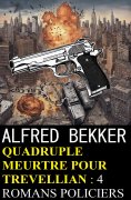 eBook: Quadruple meurtre pour Trevellian : 4 romans policiers