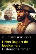 eBook: Prins Rupert de boekanier: Historische roman