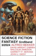 eBook: Science Fiction Fantasy Großband 3/2024