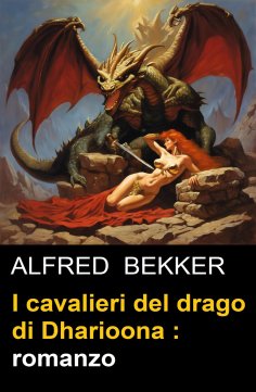 eBook: I cavalieri del drago di Dharioona : romanzo