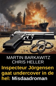 eBook: Inspecteur Jörgensen gaat undercover in de hel: Misdaadroman