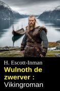 eBook: Wulnoth de zwerver : Vikingroman