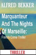 eBook: Marquanteur And The Nights Of Marseille: French Crime Thriller