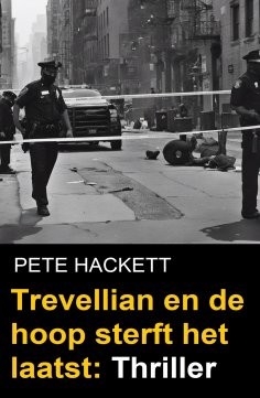 eBook: Trevellian en de hoop sterft het laatst: Thriller