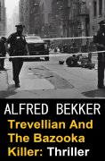 eBook: Trevellian And The Bazooka Killer: Thriller