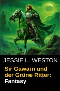 eBook: Sir Gawain und der Grüne Ritter: Fantasy
