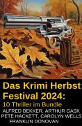 eBook: Das Krimi Herbst Festival 2024: 10 Thriller im Bundle