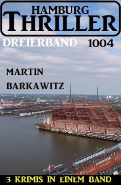 eBook: Hamburg Thriller Dreierband 1004