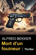 eBook: Mort d'un fouineur : Thriller