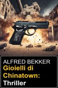 eBook: Gioielli di Chinatown: Thriller