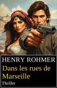 eBook: Dans les rues de Marseille : Thriller