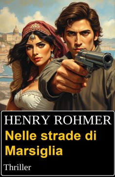 eBook: Nelle strade di Marsiglia: Thriller