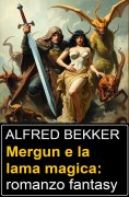 ebook: Mergun e la lama magica: romanzo fantasy
