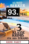 eBook: Zum 93. Mal 3 klasse Krimis für den Strand