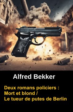 eBook: Deux romans policiers : Mort et blond / Le tueur de putes de Berlin