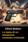 eBook: La testa di un assassino: romanzo criminale