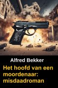 eBook: Het hoofd van een moordenaar: misdaadroman