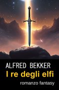 ebook: I re degli elfi : romanzo fantasy
