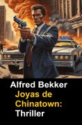 ebook: Joyas de Chinatown: Thriller