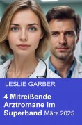 eBook: 4 Mitreißende Arztromane im Superband März 2025