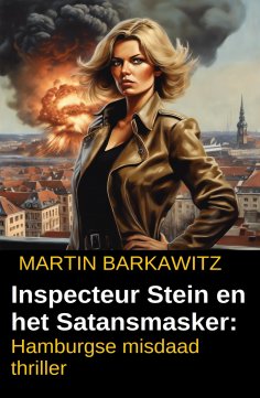 eBook: Inspecteur Stein en het Satansmasker: Hamburgse misdaad thriller