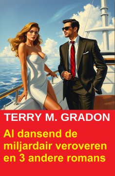 ebook: Al dansend de miljardair veroveren en 3 andere romans