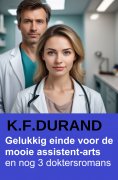 eBook: Gelukkig einde voor de mooie assistent-arts en nog 3 doktersromans