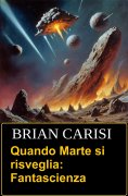 eBook: Quando Marte si risveglia: Fantascienza