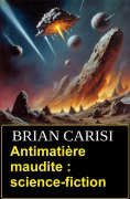 eBook: Antimatière maudite : science-fiction