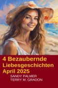 ebook: 4 Bezaubernde Liebesgeschichten April 2025