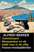 eBook: Commissaire Marquanteur en de dode man in de villa: Franse misdaadthriller