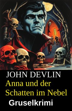 eBook: Anna und der Schatten im Nebel: Gruselkrimi