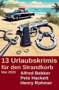 eBook: 13 Urlaubskrimis für den Strandkorb Mai 2025