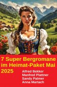 eBook: 7 Super Bergromane im Heimat-Paket Mai 2025